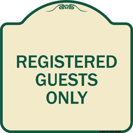 Signmission Registered Guests Only Heavy-Gauge Aluminum Architectural Sign, 18" H, TG-1818-23226 A-DES-TG-1818-23226